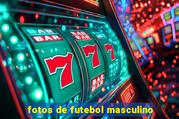 fotos de futebol masculino